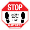 Wait Here - Ladies Room Line White Stop - Floor Sign