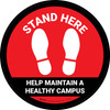 Stand Here: Help Maintain A Healthy Campus Red Circular - Floor Sign