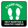 Stand Here: Help Maintain A Healthy Campus Green Square - Floor Sign