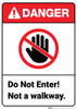Danger: Do Not Enter Not A Walkway ANSI - Wall Sign