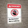 Danger: Do Not Enter Not A Walkway ANSI - Wall Sign