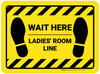 Wait Here: Ladies Room Line Yellow Hazard Rectangle - Floor Sign