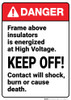 Danger: Frame Above Insulators Is Energized At High Voltage ANSI - Wall Sign Danger: Frame Above Insulators Is Energized At High Voltage ANSI - Wall Sign