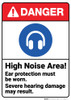 Danger: High Noise Area Ear Protection Must Be Worn ANSI - Wall Sign
