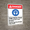 Danger: High Noise Area Ear Protection Must Be Worn ANSI - Wall Sign