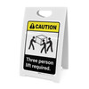 Caution: Three Person Lift Required ANSI Vertical - A-Frame Sign