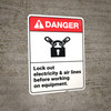 Danger: Lock Out Electricity Air Lines Working On Equipment ANSI - Wall Sign