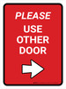 Please Use Other Door Right Arrow Red Portrait - Wall Sign Please Use Other Door Right Arrow Red Portrait - Wall Sign
