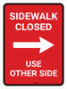 Sidewalk Closed Use Other Side Right Arrow (Red) Portrait - Wall Sign Sidewalk Closed Use Other Side Right Arrow (Red) Portrait - Wall Sign