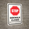 Stop: Sidewalk Closed - Sorry For The Inconvenience Portrait - Wall Sign