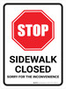 Stop: Sidewalk Closed - Sorry For The Inconvenience Portrait - Wall Sign
