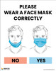 Please Wear A Face Mask Correctly - Poster
