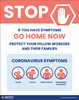 Stop - If You Have Symptoms Go Home Now - Poster Stop - If You Have Symptoms Go Home Now - Poster