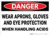Danger: PPE Aprons Gloves Eye Protection Handling Acid - Wall Sign