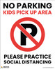 No Parking - Kids Pick Up Area - Please Practice Social Distancing - Poster No Parking - Kids Pick Up Area - Please Practice Social Distancing - Poster