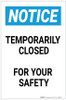 Notice: Temporarily Closed For Your Safety - Label