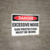 Danger: PPE Excessive Noise Ear Protection - Wall Sign Danger: PPE Excessive Noise Ear Protection - Wall Sign