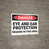Danger: PPE Eye and Ear Protection Required Area - Wall Sign