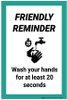 Friendly Reminder: Wash Your Hands For At Least 20 Seconds - Label