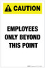 Caution: Employees Only Beyond This Point - Label