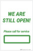 We Are Still Open! Please Call For Service - Label We Are Still Open! Please Call For Service - Label