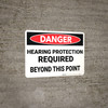Danger: PPE Hearing Protection Required Beyond This Point - Wall Sign
