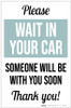 Please Wait In Your Car Someone Will Be With You Soon Portrait - Label