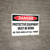 Danger: PPE Personal Protection Must Be Worn - Wall Sign Danger: PPE Personal Protection Must Be Worn - Wall Sign