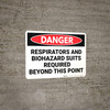 Danger: PPE Respirators And Biohazard Suits Required - Wall Sign Danger: PPE Respirators And Biohazard Suits Required - Wall Sign