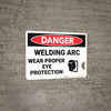 Danger: PPE Welding Arc Wear Eye Protection Face Mask - Wall Sign Danger: PPE Welding Arc Wear Eye Protection Face Mask - Wall Sign