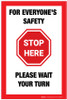 Stop Here: For Everyone's Safety Please Wait Your Turn - Label