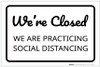 We're Closed Practicing Social Distancing Landscape - Label We're Closed Practicing Social Distancing Landscape - Label