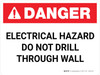 Danger: Electrical Hazard - Do Not Drill Through Wall - Wall Sign Danger: Electrical Hazard - Do Not Drill Through Wall - Wall Sign
