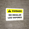 Caution: Do Not Breathe In Fumes Spanish - Wall Sign