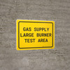 Gas Supply Large Burner Test Area - Wall Sign Gas Supply Large Burner Test Area - Wall Sign