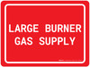 Large Burner Gas Supply Red - Wall Sign Large Burner Gas Supply Red - Wall Sign
