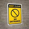 Keep Clear: No Entrance Portrait - Wall Sign Keep Clear: No Entrance Portrait - Wall Sign