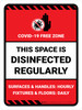 This Space is Disinfected Regularly - Surface/Handles Hourly - Fixtures/Floors Daily Portrait - Wall Sign