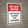 Do Not Enter: Restroom Closed For Cleaning Portrait - Wall Sign Do Not Enter: Restroom Closed For Cleaning Portrait - Wall Sign
