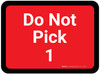 Do Not Pick 1 - Red Rectangle - Floor Sign