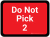 Do Not Pick 2 - Red Rectangle - Floor Sign