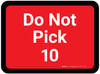 Do Not Pick 10 - Red Rectangle - Floor Sign