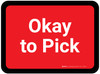 Okay to Pick - RedRectangle - Floor Sign