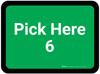 Pick Here 6 - Green Rectangle - Floor Sign