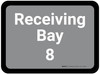 Receiving Bay 8 - Gray Rectangle - Floor Sign
