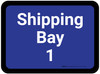 Shipping Bay 1 - Blue Rectangle - Floor Sign