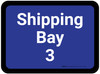 Shipping Bay 3 - Blue Rectangle - Floor Sign
