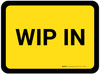 WIP IN - Yellow Rectangle - Floor Sign