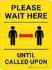 Please Wait Here Until Called Upon Yellow with Graphic Portrait - Wall Sign