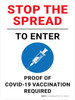 Stop the Spread - To Enter Proof of Covid-19 Vaccination Required with Graphics Portrait - Wall Sign Stop the Spread - To Enter Proof of Covid-19 Vaccination Required with Graphics Portrait - Wall Sign